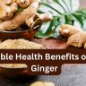 10 Incredible Health Benefits of Eating Ginger